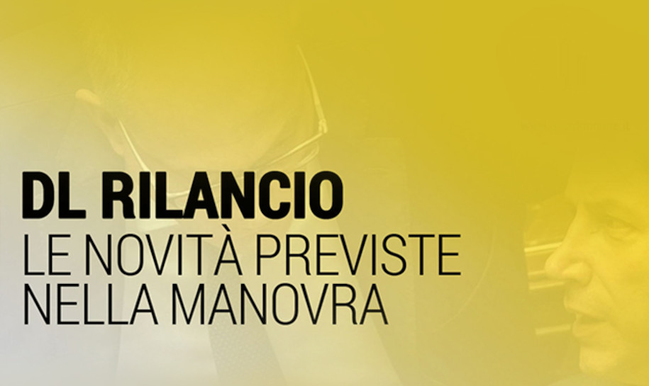 Decreto Rilancio. Sintesi delle principali misure previste